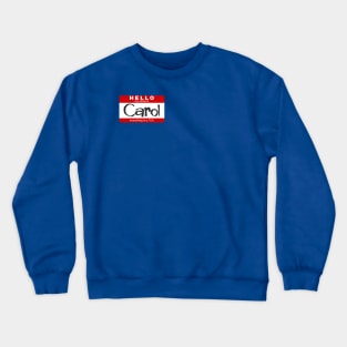 Carol - Everything is a 10.0 Crewneck Sweatshirt